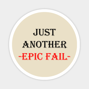 Just Another Epic Fail Magnet